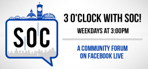 Join SOC on Facebook live every weekday at 3 o'clock. 